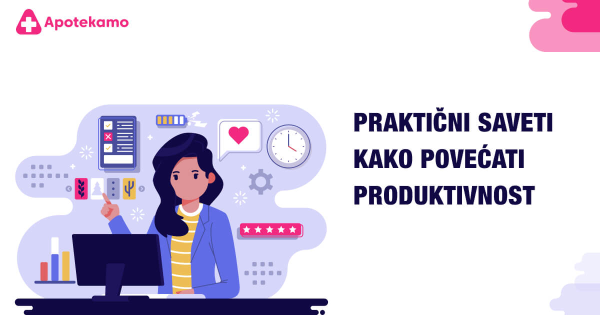 Prakti Ni Saveti Kako Pove Ati Produktivnost Apotekamo